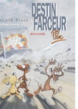 Pacush blues. Vol. 5. Destin farceur, decrescendo : bidon cinq - Ptiluc