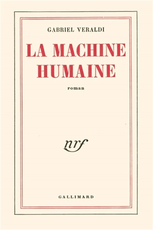 La Machine humaine - Gabriel Veraldi