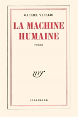 La Machine humaine - Gabriel Veraldi