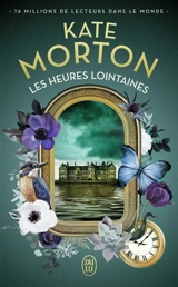 Les heures lointaines - Kate Morton
