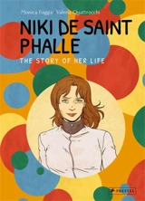 Niki De Saint Phalle The Story Of Her Life - Monica Foggia