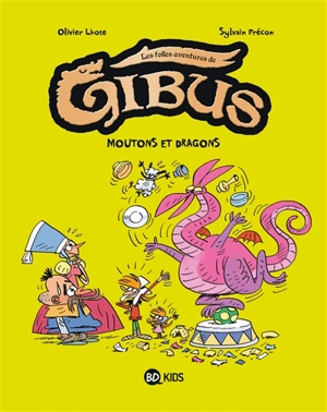 Les folles aventures de Gibus. Vol. 1. Mouton et dragon - Olivier Lhote