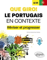 Que giro! A2-B1 : le portugais en contexte : réviser et progresser - Carina Amaral dos Santos