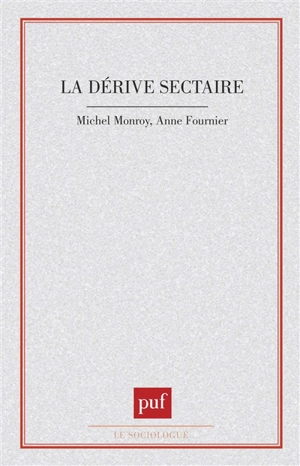 La dérive sectaire - Anne Fournier