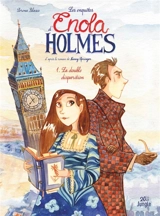 Les enquêtes d'Enola Holmes. Vol. 1. La double disparition - Serena Blasco