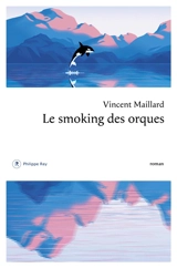 Le smoking des orques - Vincent Maillard
