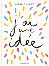 J'ai une idée - Hervé Tullet