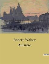 Aufsätze - Walser, Robert