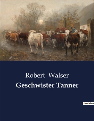 Geschwister Tanner - Walser, Robert