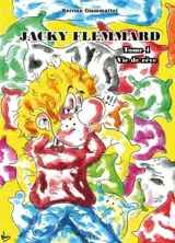 Jacky Flemmard. Vol. 1. Vie de rêve - Kerrian Giammattei