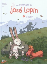 Une aventure de José Lapin. Vol. 2. La chasse au dahu - Messina