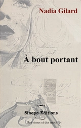 A bout portant - Nadia Gilard
