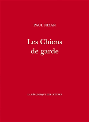 Les chiens de garde - Paul Nizan