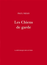 Les chiens de garde - Paul Nizan