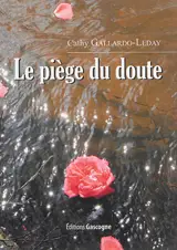 Le piège du doute - Cathy Gallardo-Leday