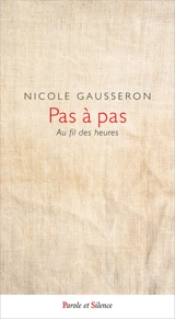 Pas à pas : au fil des heures - Nicole Gausseron
