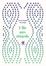 L'île aux têtards - Anne-Sophie Dumeige