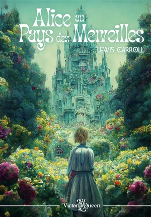 Alice au pays des merveilles - Lewis Carroll