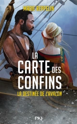 La carte des Confins. La destinée de l'Avalon - Marie Reppelin