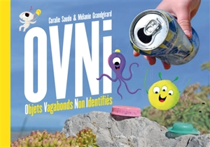 OVNI : objets vagabonds non identifiés - Coralie Saudo