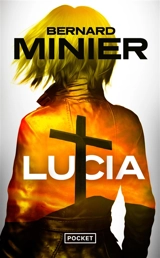 Lucia : thriller - Bernard Minier