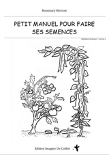 Petit manuel pour faire ses semences - Rosemary Morrow