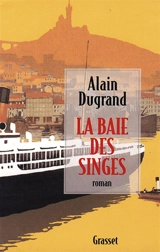 La baie des singes - Alain Dugrand