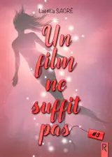 Un film ne suffit pas. Vol. 3 - Laëtitia Sacré
