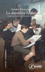 La dernière leçon : récit - Sandra Passerotti