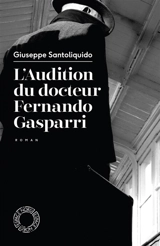 L'audition du docteur Fernando Gasparri - Giuseppe Santoliquido