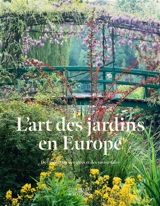 L'art des jardins en Europe : de l'évolution des idées et des savoir-faire - Yves-Marie Allain