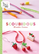 Scoubidous : 80 modèles, 3 niveaux - Lucille Allirand