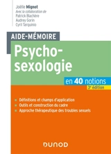 Aide-mémoire psychosexologie : en 40 notions - Joëlle Mignot