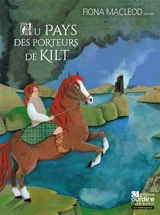 Au pays des porteurs de kilt - Fiona MacLeod