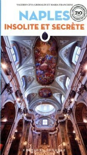 Naples insolite et secrète - Valerio Ceva Grimaldi