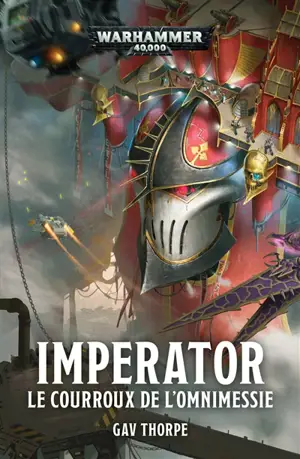 Imperator : le courroux de l'omnimessie - Gav Thorpe