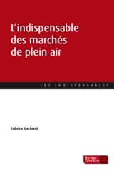 L'indispensable des marchés de plein air - Fabrice de Fanti