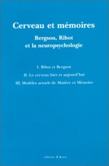 Cerveau et mémoires : Bergson, Ribot et la neuropsychologie