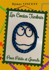 Les Contes Timbrés : pour petits et grands - Djinny Vincent