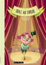 Odile au cirque : Les contes de Valérie Bonenfant - Valérie Bonenfant