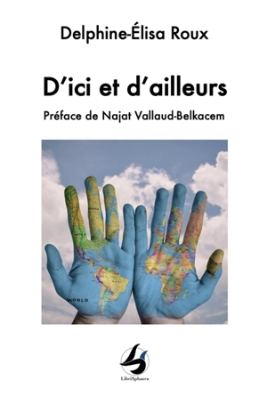 D'ici et d'ailleurs - Delphine-Elisa Roux