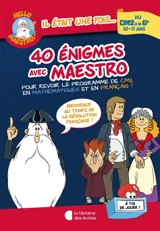 40 énigmes avec Maestro, du CM2 à la 6e, 10-11 ans : pour revoir le programme de CM2 en mathématiques et en français ! : bienvenue au temps de la Révolution française ! - Antoine Houlou-Garcia