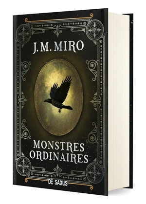 La trilogie des talents. Vol. 1. Monstres ordinaires - J.M. Miro