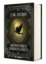 La trilogie des talents. Vol. 1. Monstres ordinaires - J.M. Miro