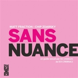 Sans nuance - Matt Fraction