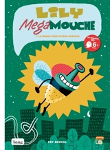 Lily megamouche. Vol. 1. Le monde sens dessus dessous - Pep Brocal