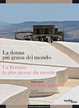 La donna piu grassa del mondo. La femme la plus grosse du monde - Emanuele Aldrovandi