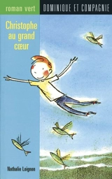 Christophe au grand coeur - Nathalie Loignon
