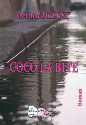 Coco la bite - Gérard Delbet