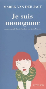 Je suis monogame - Marek van der Jagt